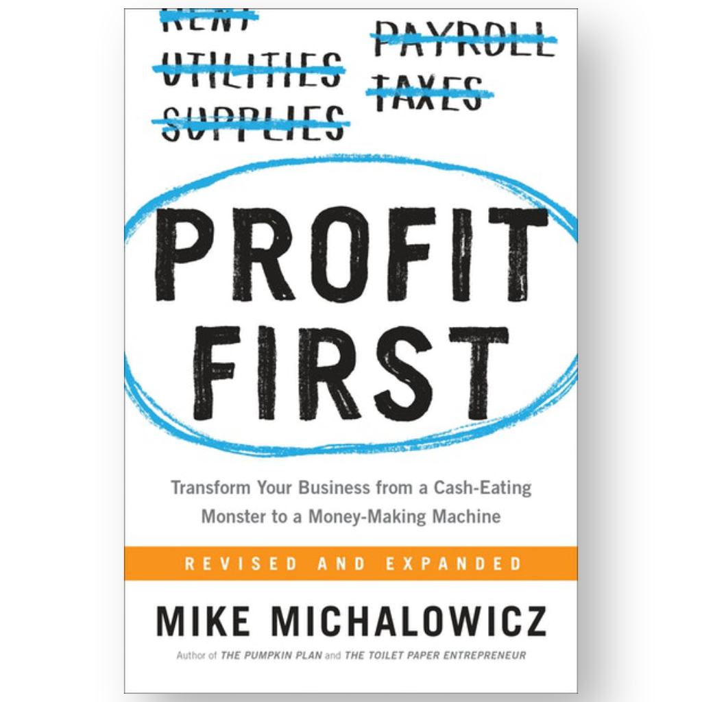Profit First by Mike Michalowicz